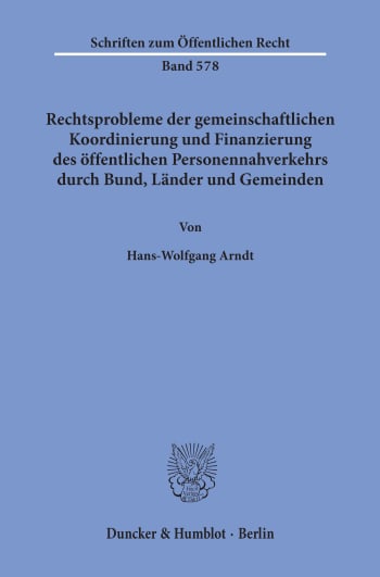 Cover: Rechtsprobleme der gemeinschaftlichen Koordinierung und Finanzierung des öffentlichen Personennahverkehrs durch Bund, Länder und Gemeinden