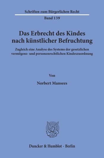 Cover: Das Erbrecht des Kindes nach künstlicher Befruchtung