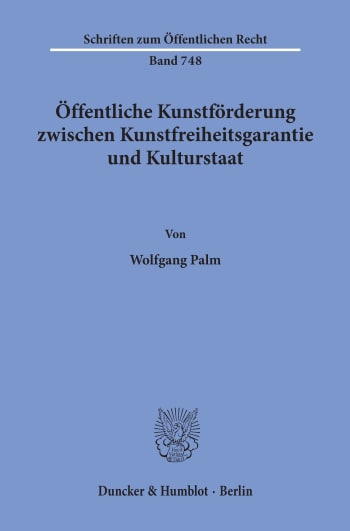 Cover: Öffentliche Kunstförderung zwischen Kunstfreiheitsgarantie und Kulturstaat