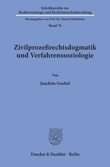 Cover: Zivilprozeßrechtsdogmatik und Verfahrenssoziologie