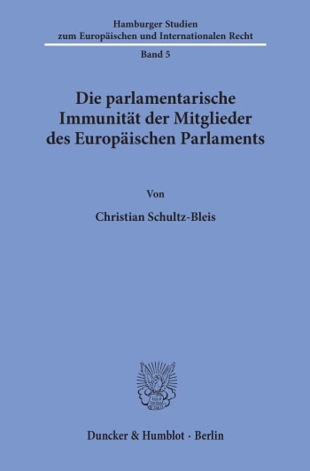 Cover: Die parlamentarische Immunität der Mitglieder des Europäischen Parlaments