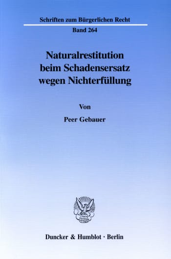 Cover: Naturalrestitution beim Schadensersatz wegen Nichterfüllung