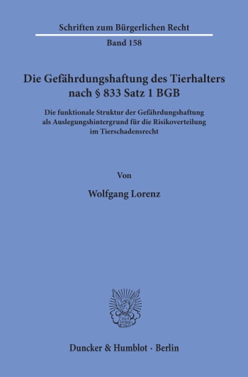 Cover: Die Gefährdungshaftung des Tierhalters nach § 833 Satz 1 BGB