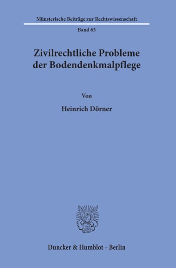 Cover: Zivilrechtliche Probleme der Bodendenkmalpflege