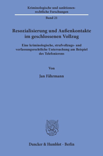 Cover: Resozialisierung und Außenkontakte im geschlossenen Vollzug