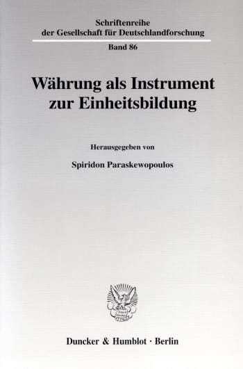 Cover: Währung als Instrument zur Einheitsbildung