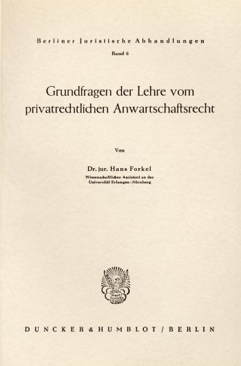 Cover: Grundfragen der Lehre vom privatrechtlichen Anwartschaftsrecht