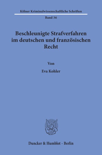 Cover: Beschleunigte Strafverfahren im deutschen und französischen Recht