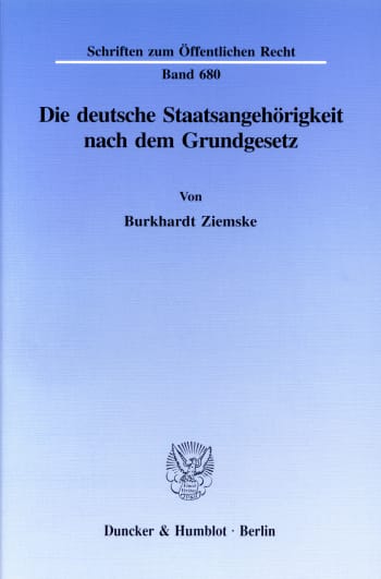 Cover: Die deutsche Staatsangehörigkeit nach dem Grundgesetz