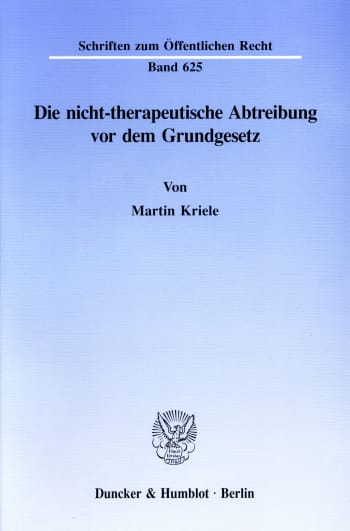 Cover: Die nicht-therapeutische Abtreibung vor dem Grundgesetz