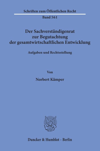 Cover: Der Sachverständigenrat zur Begutachtung der gesamtwirtschaftlichen Entwicklung