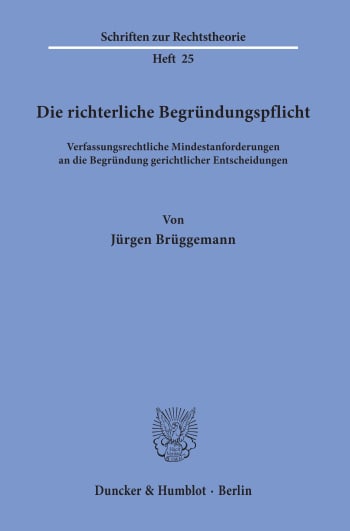 Cover: Die richterliche Begründungspflicht