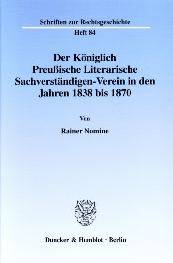 Cover: Der Königlich Preußische Literarische Sachverständigen-Verein in den Jahren 1838 bis 1870