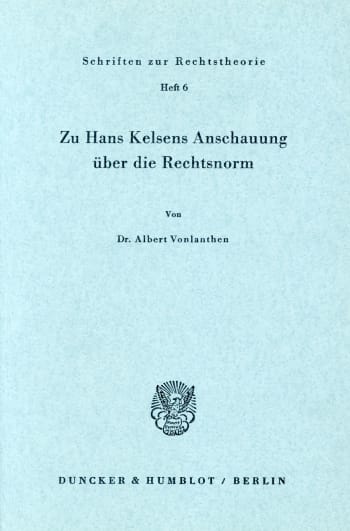 Cover: Zu Hans Kelsens Anschauung über die Rechtsnorm