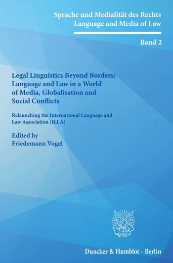 Cover: Legal Linguistics Beyond Borders: Language and Law in a World of Media, Globalisation and Social Conflicts