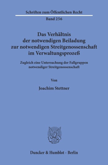 Cover: Das Verhältnis der notwendigen Beiladung zur notwendigen Streitgenossenschaft im Verwaltungsprozeß