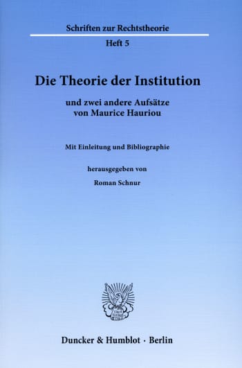 Cover: Die Theorie der Institution und zwei andere Aufsätze von Maurice Hauriou