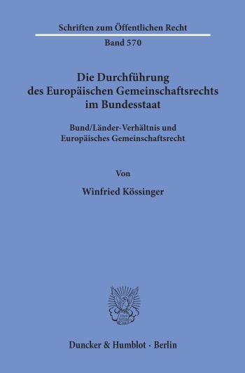 Cover: Die Durchführung des Europäischen Gemeinschaftsrechts im Bundesstaat