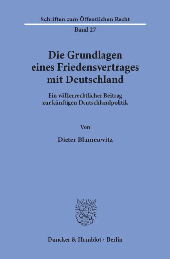 Cover: Die Grundlagen eines Friedensvertrages mit Deutschland