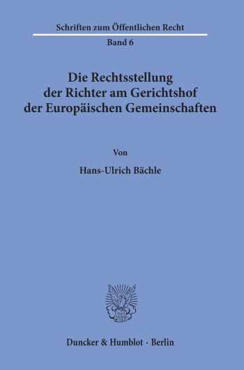 Cover: Die Rechtsstellung der Richter am Gerichtshof der Europäischen Gemeinschaften