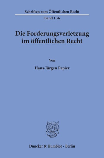 Cover: Die Forderungsverletzung im öffentlichen Recht