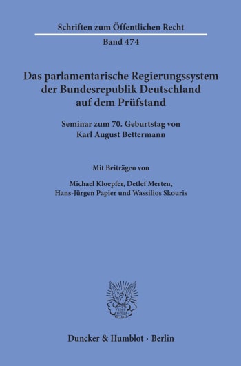 Cover: Das parlamentarische Regierungssystem der Bundesrepublik Deutschland auf dem Prüfstand