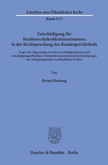 Cover: Entschädigung für Straßenverkehrslärmimmissionen in der Rechtsprechung des Bundesgerichtshofs