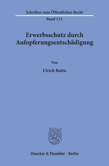 Cover: Erwerbsschutz durch Aufopferungsentschädigung