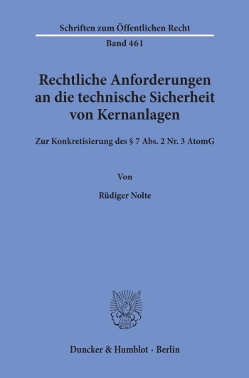 Cover: Rechtliche Anforderungen an die technische Sicherheit von Kernanlagen