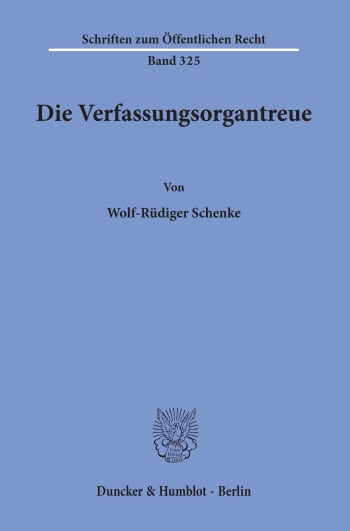 Cover: Die Verfassungsorgantreue