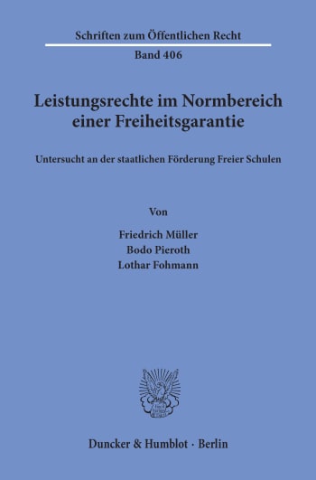 Cover: Leistungsrechte im Normbereich einer Freiheitsgarantie, untersucht an der staatlichen Förderung Freier Schulen