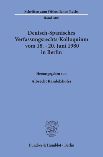 Cover: Deutsch-Spanisches Verfassungsrechts-Kolloquium vom 18. - 20. Juni 1980 in Berlin zu den Themen Parteien und Parlamentarismus, Föderalismus und regionale Autonomie