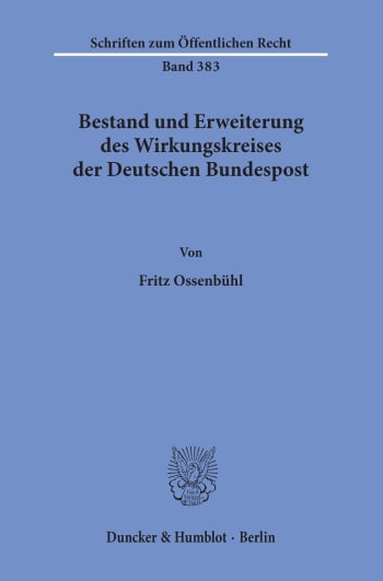 Cover: Bestand und Erweiterung des Wirkungskreises der Deutschen Bundespost