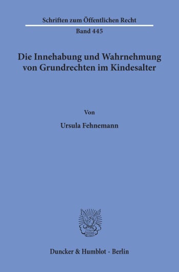 Cover: Die Innehabung und Wahrnehmung von Grundrechten im Kindesalter