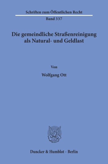 Cover: Die gemeindliche Straßenreinigung als Natural- und Geldlast