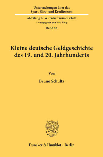 Cover: Kleine deutsche Geldgeschichte des 19. und 20. Jahrhunderts