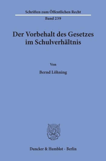 Cover: Der Vorbehalt des Gesetzes im Schulverhältnis