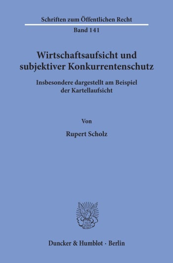 Cover: Wirtschaftsaufsicht und subjektiver Konkurrentenschutz