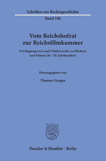 Cover: Vom Reichshofrat zur Reichsfilmkammer