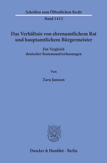 Cover: Das Verhältnis von ehrenamtlichem Rat und hauptamtlichem Bürgermeister