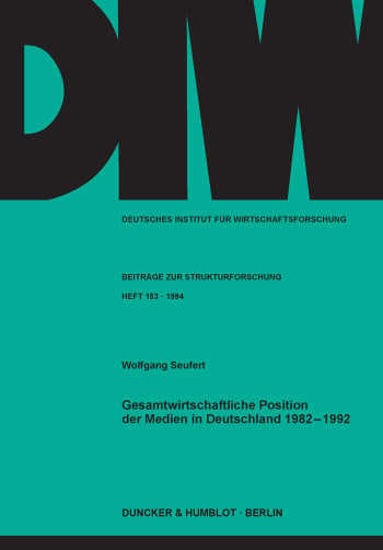 Cover: Gesamtwirtschaftliche Position der Medien in Deutschland 1982 - 1992