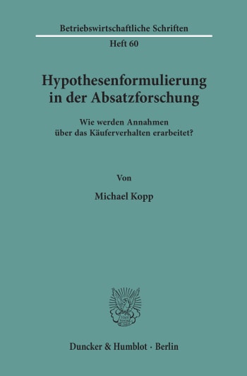 Cover: Hypothesenformulierung in der Absatzforschung