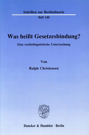 Cover: Was heißt Gesetzesbindung?