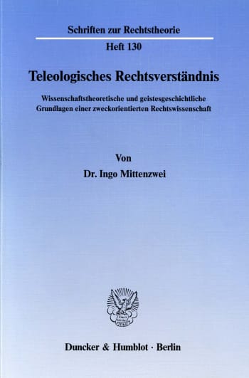 Cover: Teleologisches Rechtsverständnis