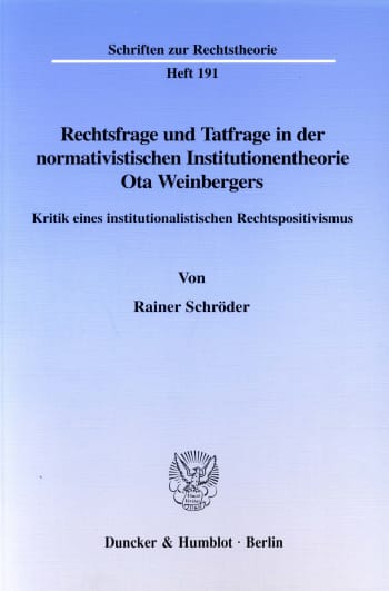 Cover: Rechtsfrage und Tatfrage in der normativistischen Institutionentheorie Ota Weinbergers