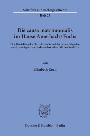 Cover: Die causa matrimonialis im Hause Amerbach/Fuchs