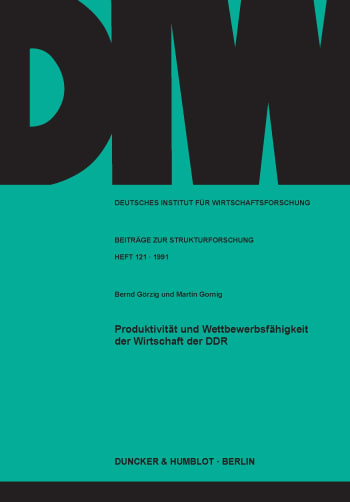 Cover: Produktivität und Wettbewerbsfähigkeit der Wirtschaft der DDR