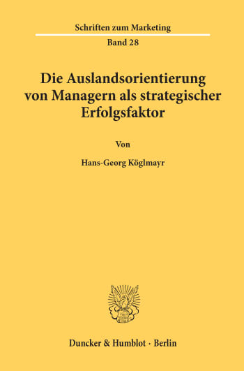 Cover: Die Auslandsorientierung von Managern als strategischer Erfolgsfaktor