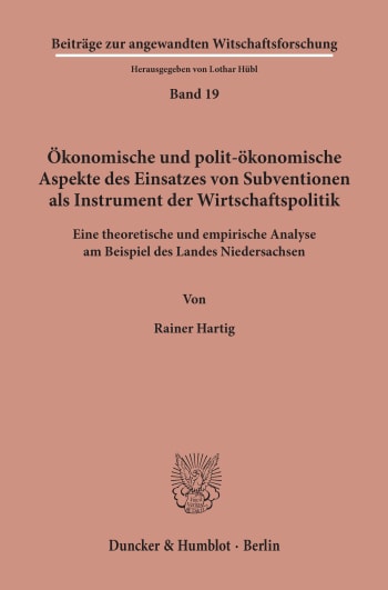 Cover: Ökonomische und polit-ökonomische Aspekte des Einsatzes von Subventionen als Instrument der Wirtschaftspolitik