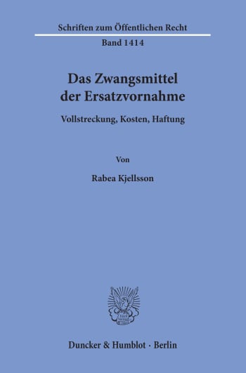 Cover: Das Zwangsmittel der Ersatzvornahme